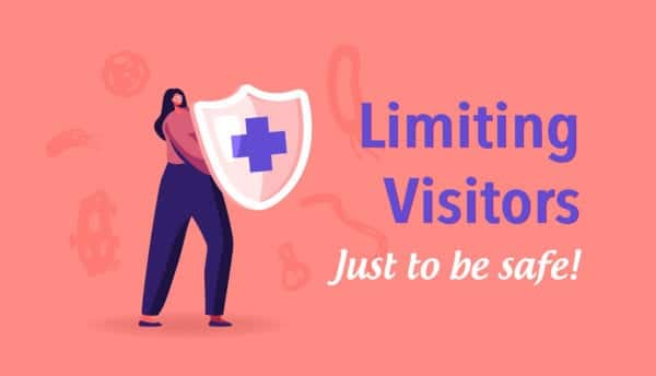 Limiting Visitors, Just to be safe!