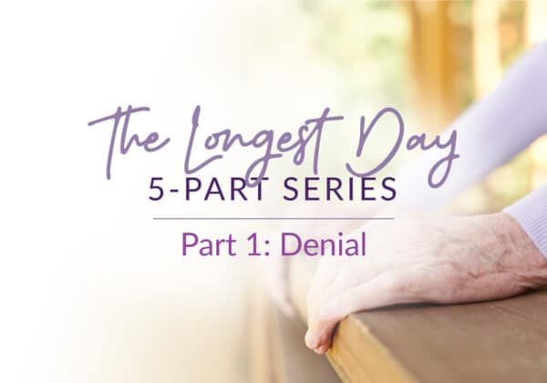 The Longest Day Series Part One: Denial